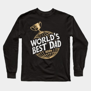 Father'S Day World'S Best Dad 2024 Long Sleeve T-Shirt